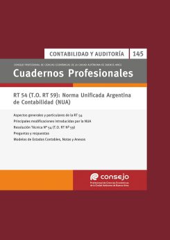 Cuaderno Profesional Nº 145 – RT 54 (T.O. RT 59): Norma Unificada Argentina de Contabilidad (NUA)