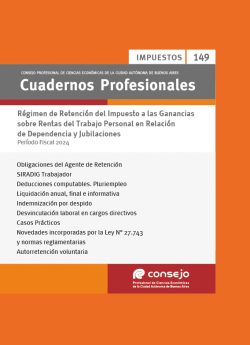 Cuaderno Profesional Nº 149 – Régimen de retención del Impuesto a las Ganancias sobre rentas del trabajo personal en relación de dependencia y jubilaciones. Período fiscal 2024