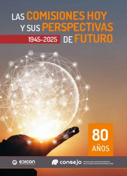 Las comisiones hoy y sus perspectivas de futuro (1945-2025)