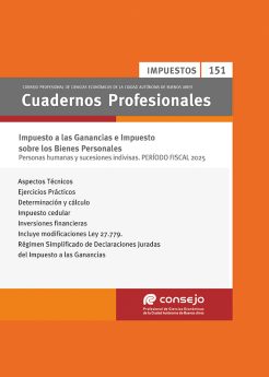 Cuaderno Profesional Nº 151 - Impuesto a las Ganancias e Impuesto sobre los Bienes Personales. Personas humanas y sucesiones indivisas. PERÍODO FISCAL 2025